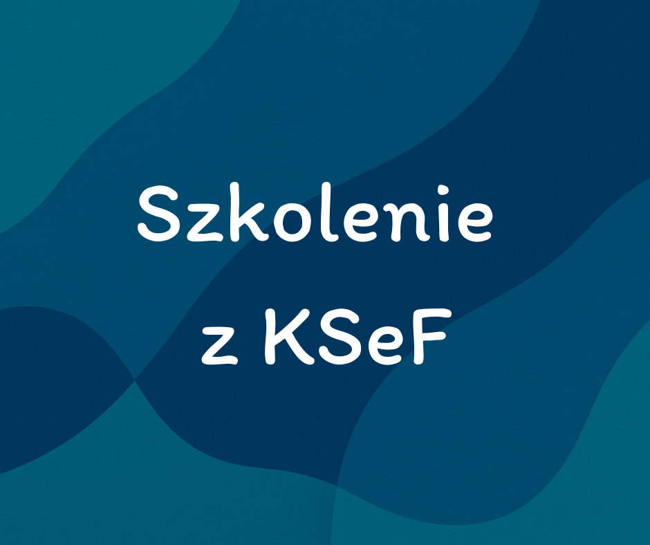 Szkolenie z Ksef